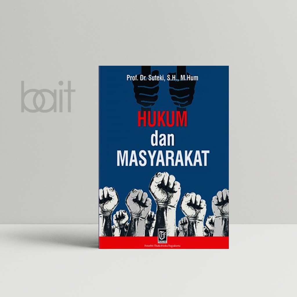 Jual HUKUM DAN MASYARAKAT - Prof. Suteki - Thafa Media | Shopee Indonesia
