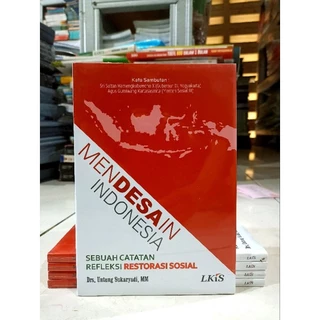 ( PROMO BUKU MURAH ORIGINAL ) BUKU POLITIK / MENDESAIN INDONESIA / DRS. UNTUNG SUKARYADI, MM / BEST SELLER / SOSPOL / INDONESIA / HUKUM / SEJARAH