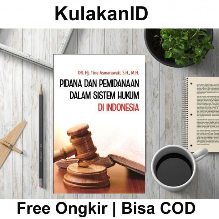 Jual Buku Pidana Dan Pemidanaan Dalam Sistem Hukum Di Indonesia Hukum