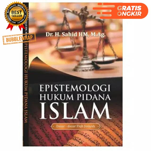 Jual Buku EPISTEMOLOGI HUKUM PIDANA ISLAM : DASAR-DASAR FIQH JINAYAH ...