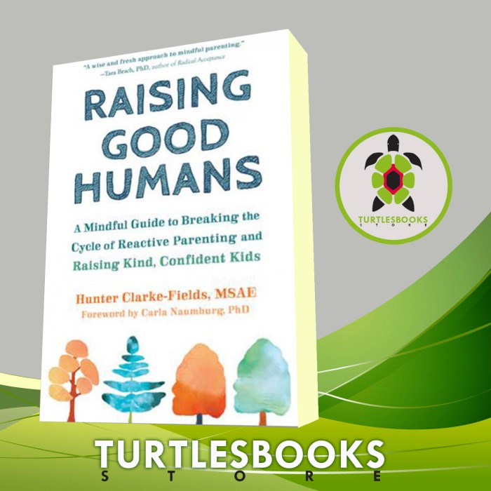 Jual Raising Good Humans: A Mindful Guide to Breaking the Cycle of ...