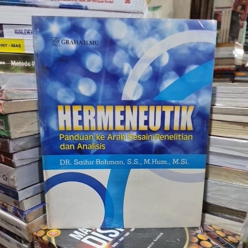 Jual HERMENEUTIK Panduan ke arah desain penelitian dan analisis by Dr ...