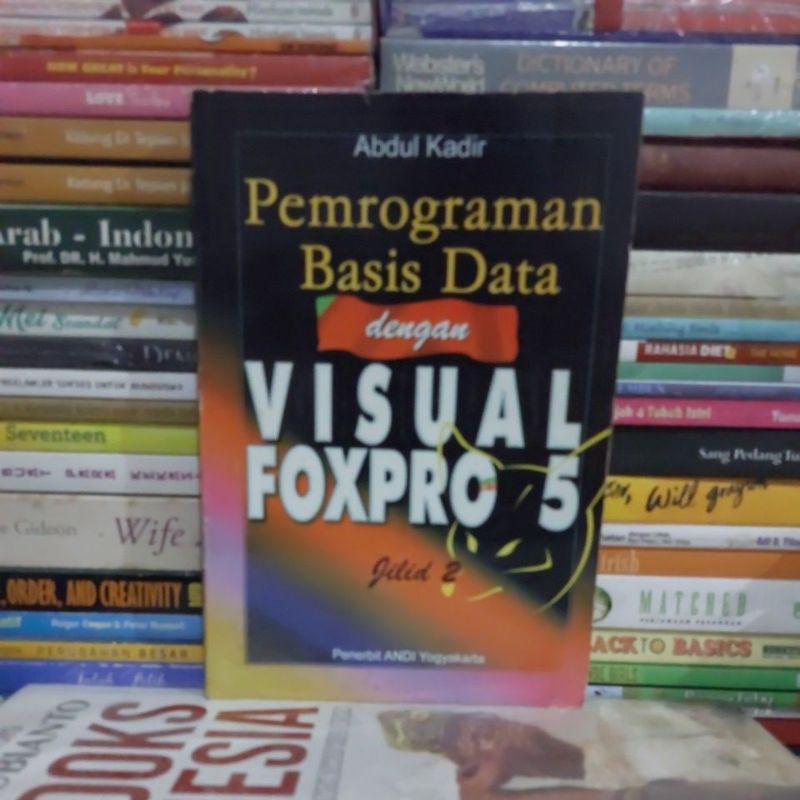 Jual Buku Original Pemrograman Basis Data Dengan Visual Foxpro 5 Jilud 2 Abdul Kadir Bekas 4347