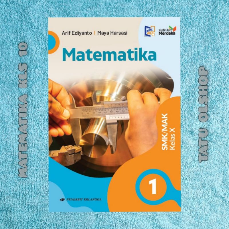 Jual Buku Kurikulum Merdeka Matematika SMK Kelas 10 X 1 Original ...