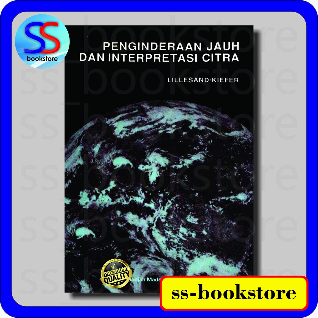 Jual PENGINDERAAN JAUH DAN INTERPRETASI CITRA LILLESAND KIEFER | Shopee ...