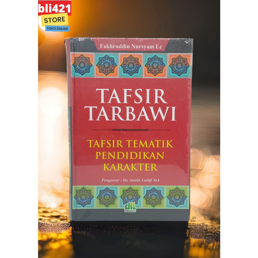 Jual Buku Tafsir Tarbawi Tafsir Tematik Pendidikan Karakter Buku Tafsir Agama Islam Shopee