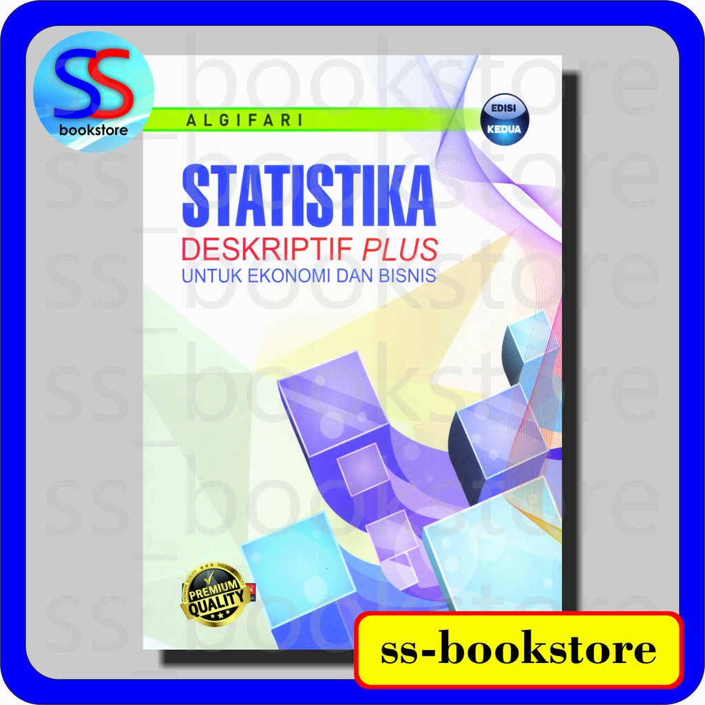 Jual STATISTIKA DESKRIPTIF PLUS UNTUK EKONOMI DAN BISNIS ALGIFARI EDISI ...