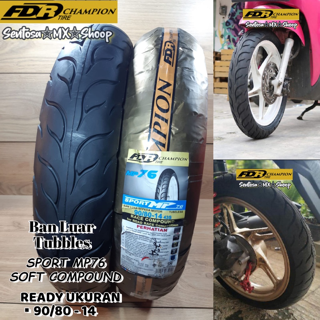 Jual ( FDR MP76 ) BAN LUAR TUBBLES UKURAN 90/80 | 100/80 RING 14 SOFT ...