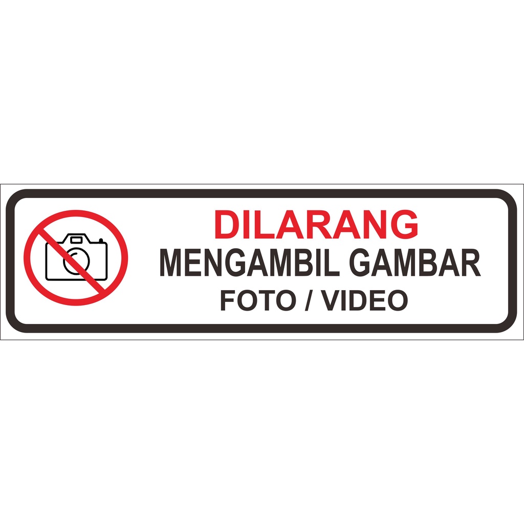 Jual Akrilik / Stiker Vinyl Dilarang Mengambil Gambar Foto / Video