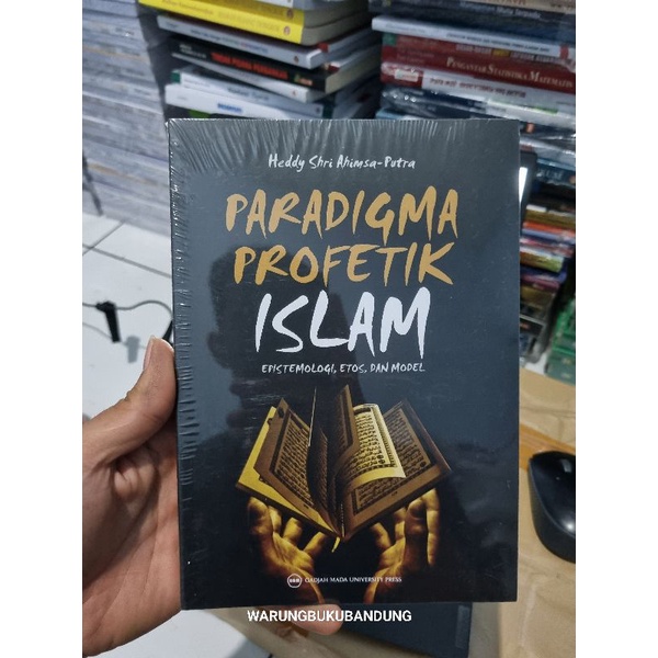Jual Buku Paradigma Profetik Islam : Epistemologi Etos Dan Model ...