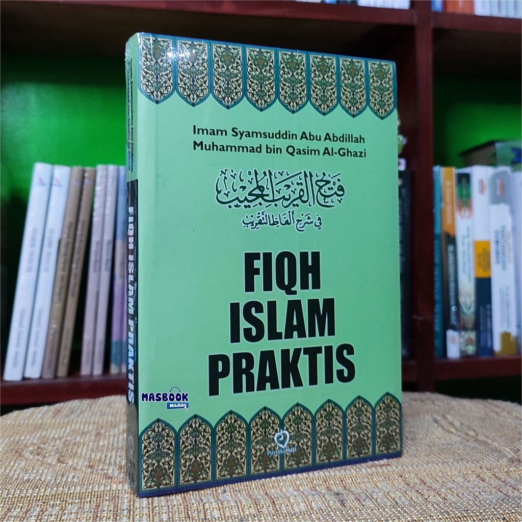 Jual Buku Fiqh Islam Praktis Imam Syamsuddin Abu Abdillah Muhammad