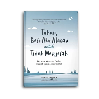 Syalmahat Publishing Buku Islami Motivasi Islam Tuhan, Beri Aku Alasan Untuk Tidak Menyerah Self Healing Self Love