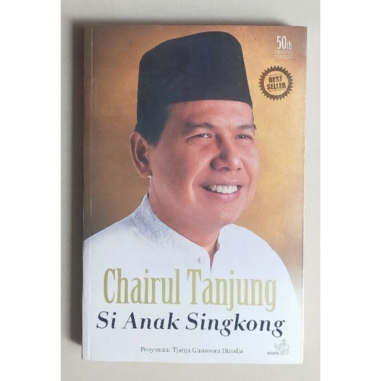 Jual Buku Biografi Chairul Tanjung - Si Anak Singkong (Buku Original ...