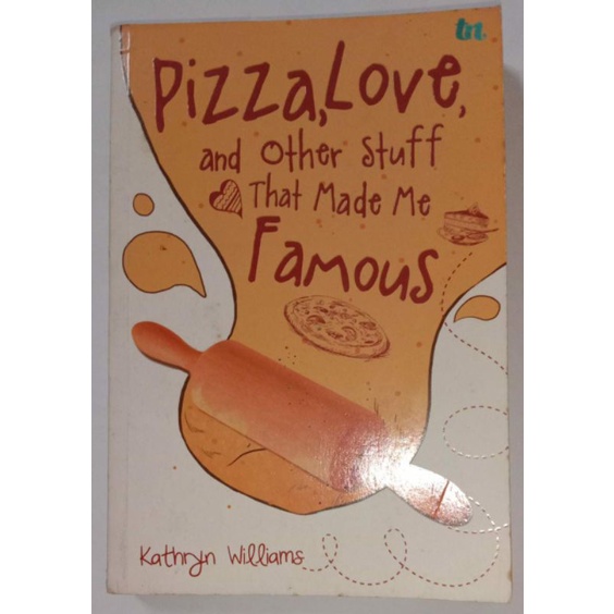 Jual Pizza, Love, And Other Stuff That Made Me Famous By Kathryn