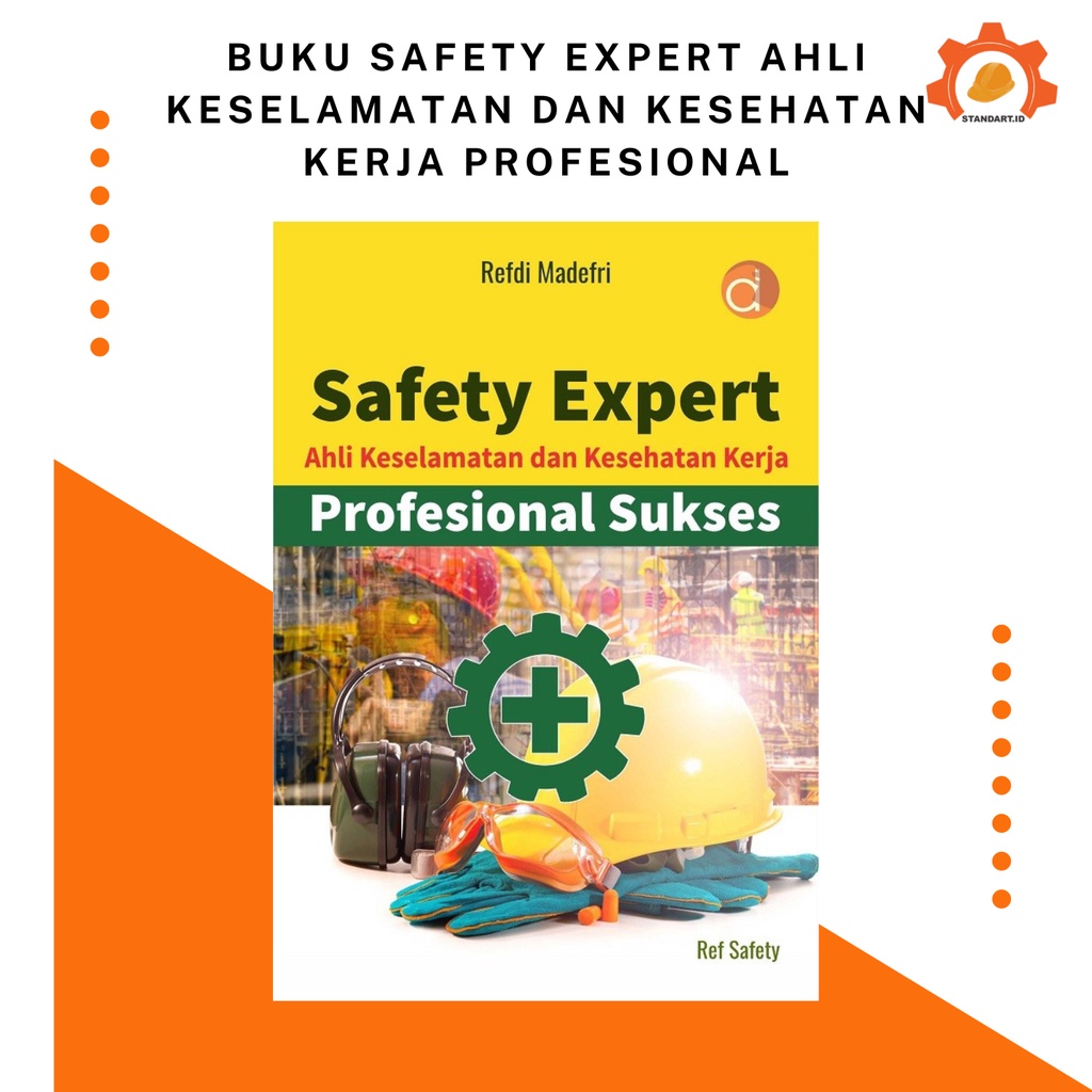 Jual Buku Safety Expert Ahli Keselamatan Dan Kesehatan Kerja ...