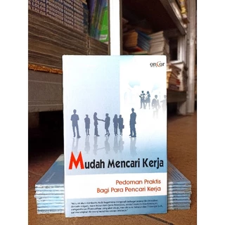 ( PROMO BUKU MURAH ORIGINAL ) BUKU PENGEMBANGAN DIRI / MUDAH MENCARI KERJA / EKI DANISWARA / KARIR / MOTIVASI / BEST SELLER /