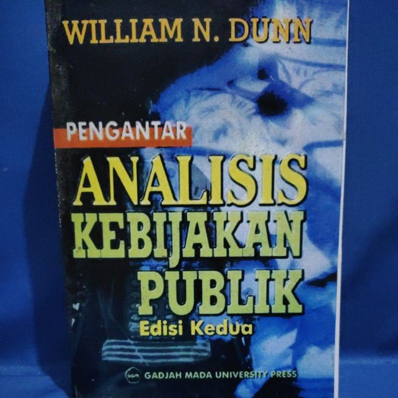 Jual Pengantar Analisis Kebijakan Publik Edisi 2 William N Dunn