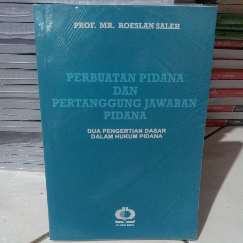 Jual Perbuatan Pidana Dan Pertanggung Jawaban Pidana By Roeslan Saleh ...