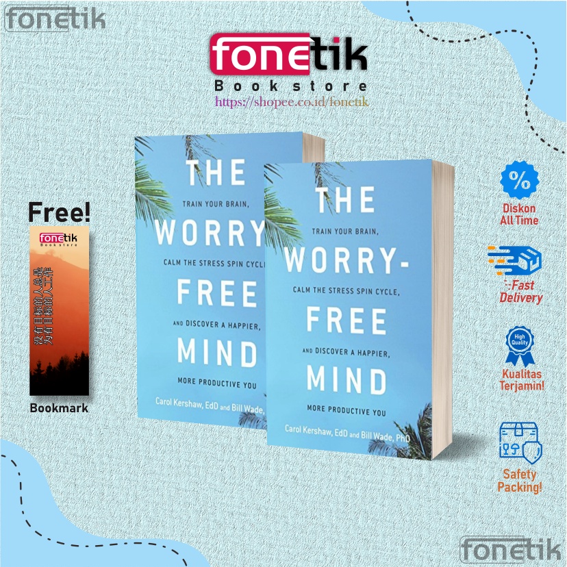 The Worry-Free Mind: Train Your Brain, Calm the Stress Spin Cycle, and  Discover a Happier, More Productive You