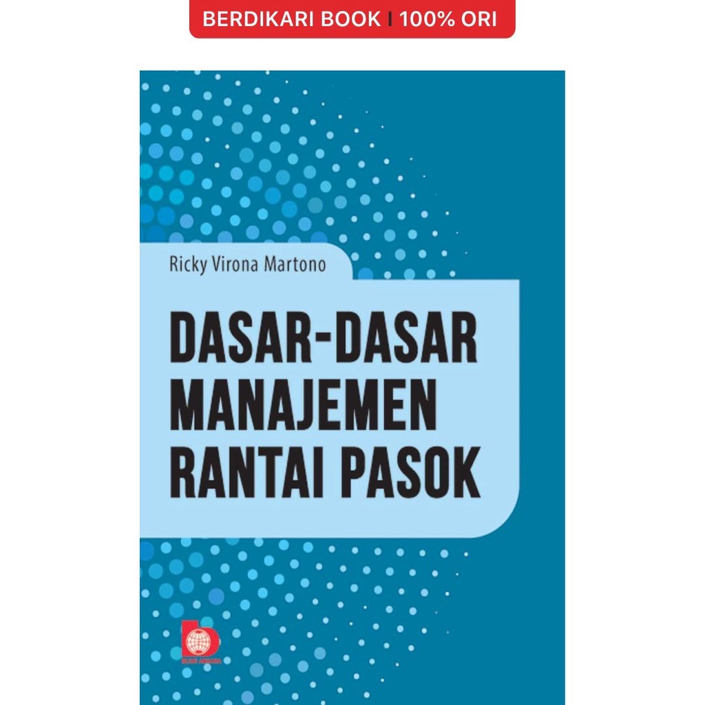 Jual Berdikari - DASAR-DASAR MANAJEMEN RANTAI PASOK - Bumi Aksara ...