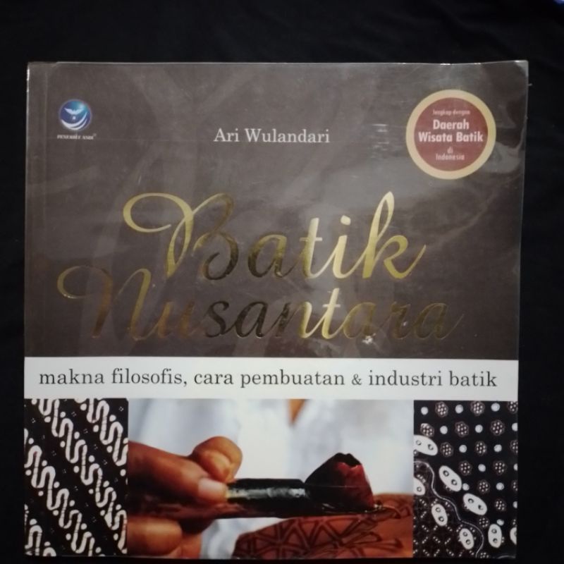 Jual Buku Batik Nusantara Makna Filosofis Cara Pembuatan