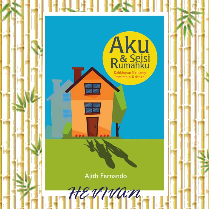 Jual Buku Aku dan Seisi Rumahku - Ajith Fernando | Shopee Indonesia