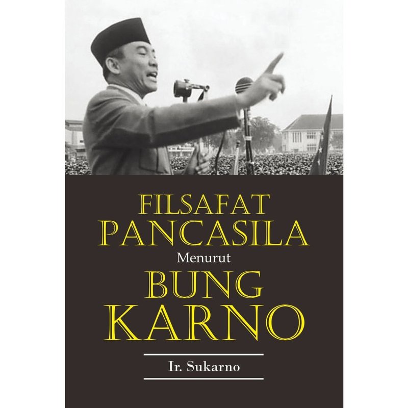 Jual Filsafat Pancasila Menurut Bung Karno Ir Sukarno Shopee Indonesia