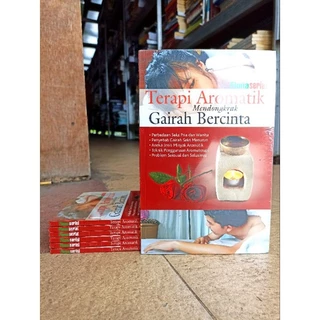 ( PROMO BUKU MURAH ORIGINAL ) BUKU KESEHATAN / TERAPI AROMATIK MENDONGKRAK GAIRAH BERCINTA / BEST SELLER / KESEHATAN TUBUH / PARENTING / KESEHATAN KELUARGA / FLONA SERIAL
