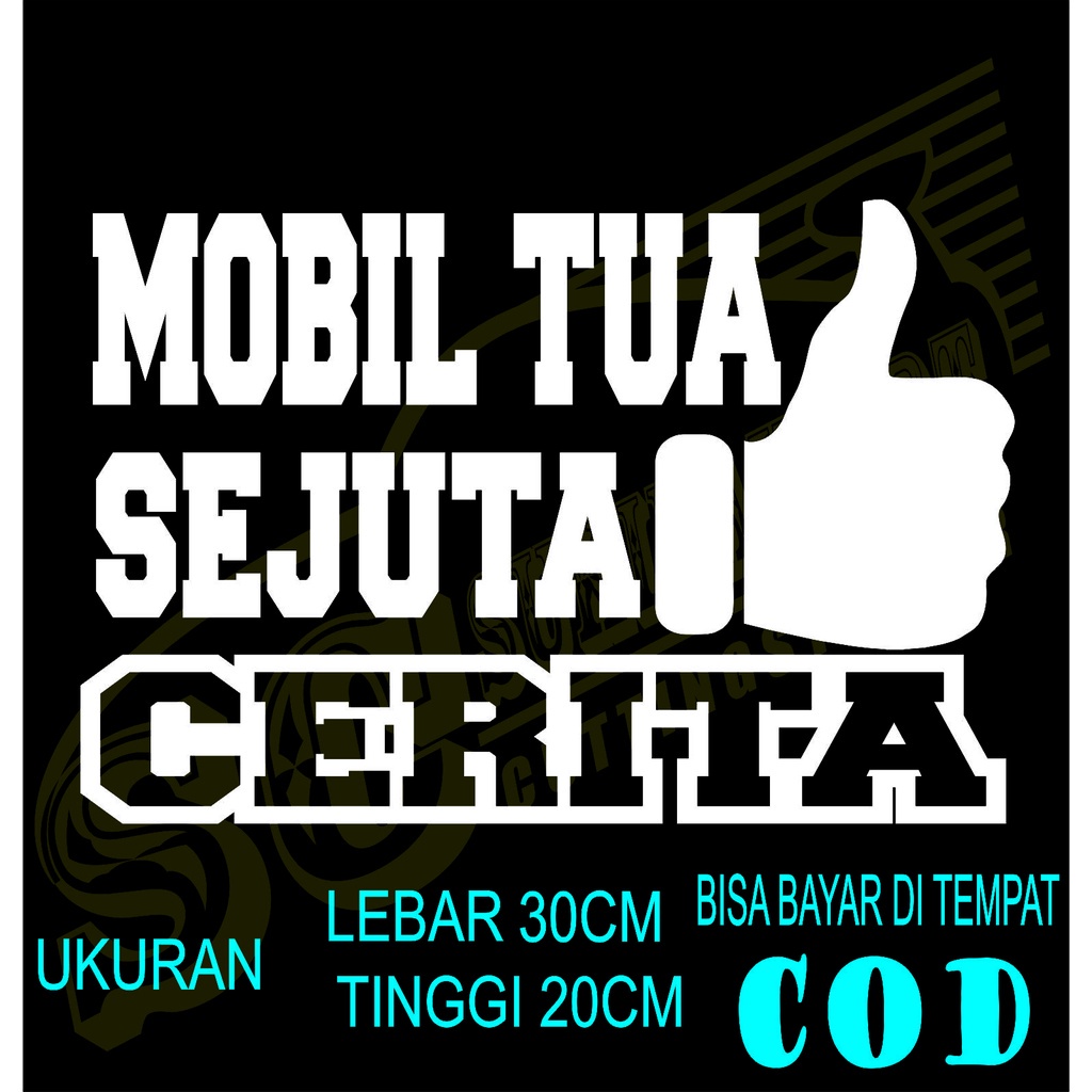 Jual Stiker Variasi Mobil Tulisan Kata Kata Mobil Tua Sejuta Cerita Buat Di Truk Box Canter Dll