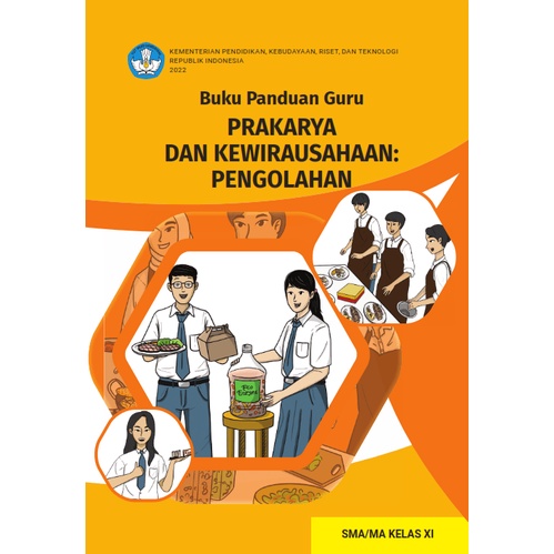 Jual Buku Panduan Guru Prakarya Dan Kewirausahaan: Pengolahan Untuk SMA ...