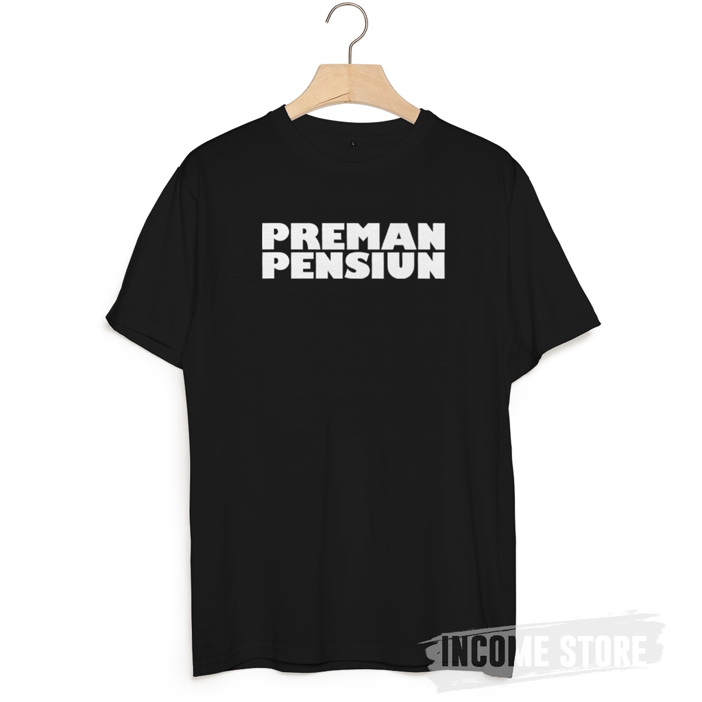Jual Baju Kaos Distro Pria Wanita PREMAN PENSIUN Murah Keren Bertulisan ...