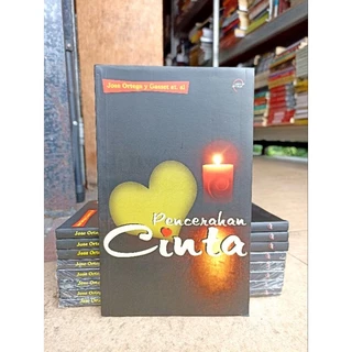 ( PROMO BUKU MURAH ORIGINAL ) BUKU MOTIVASI / PENCERAHAN CINTA / JOSE ORTEGA Y GASSET ET. AL / BEST SELLER / PENGEMBANGAN DIRI