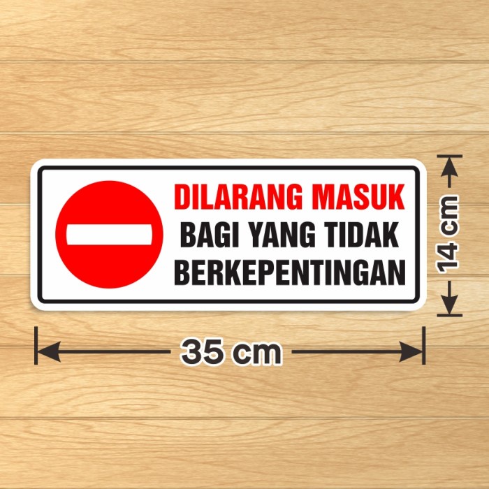 Jual Sticker Sign Dilarang masuk bagi yang tidak berkepentingan 35 x 14 ...