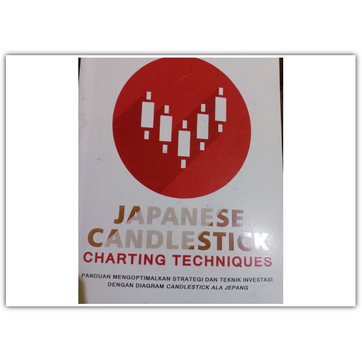Jual Japanese Candlestick Charting Techniques Panduan Mengoptimalkan