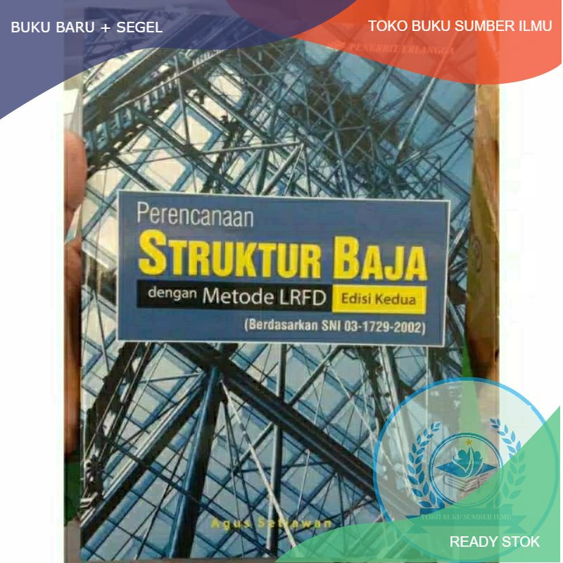 Jual T.B.S.I. BUKU PERENCANAAN STRUKTUR BAJA; DENGAN METODE LFRD EDISI ...