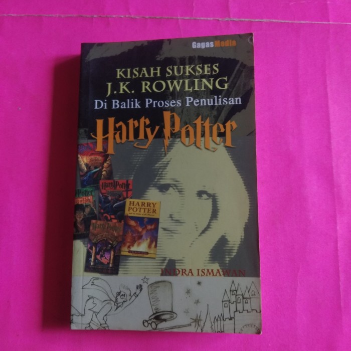 Jual Buku Kisah Sukses J. K. Rowling Di Balik Proses Penulisan Harry ...