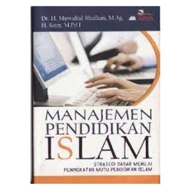 Jual BUKU Manajemen Pendidikan Islam Strategi Dasar Menuju Peningkatan ...