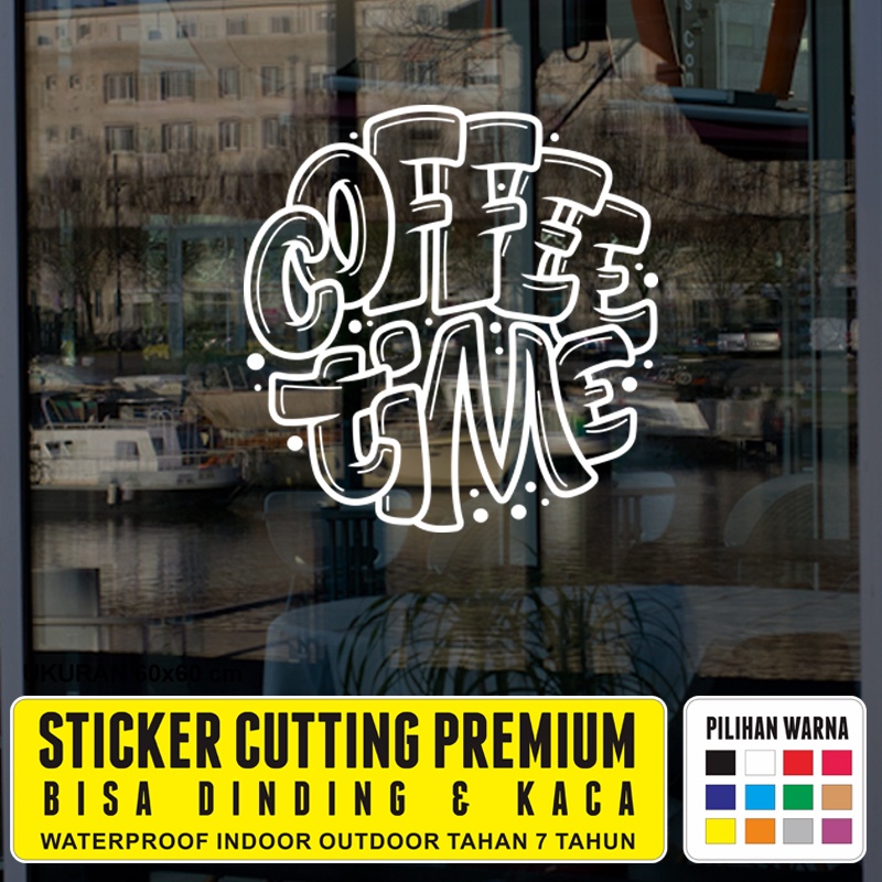 Jual Cutting Sticker Stiker Kaca Dinding Cafe Aesthetic Kafe Kopi Coffee Time Life Begin Indoor