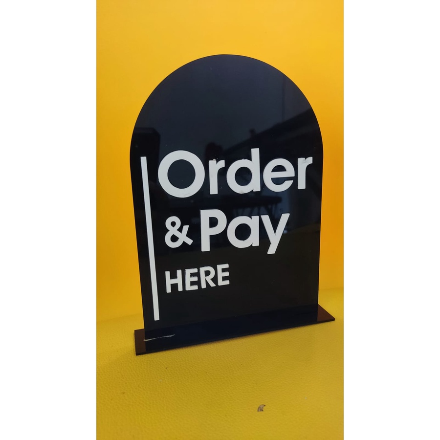 Jual Sign Cafe Akrilik Timbul Order Pay Here Sign Meja Kasir Atas