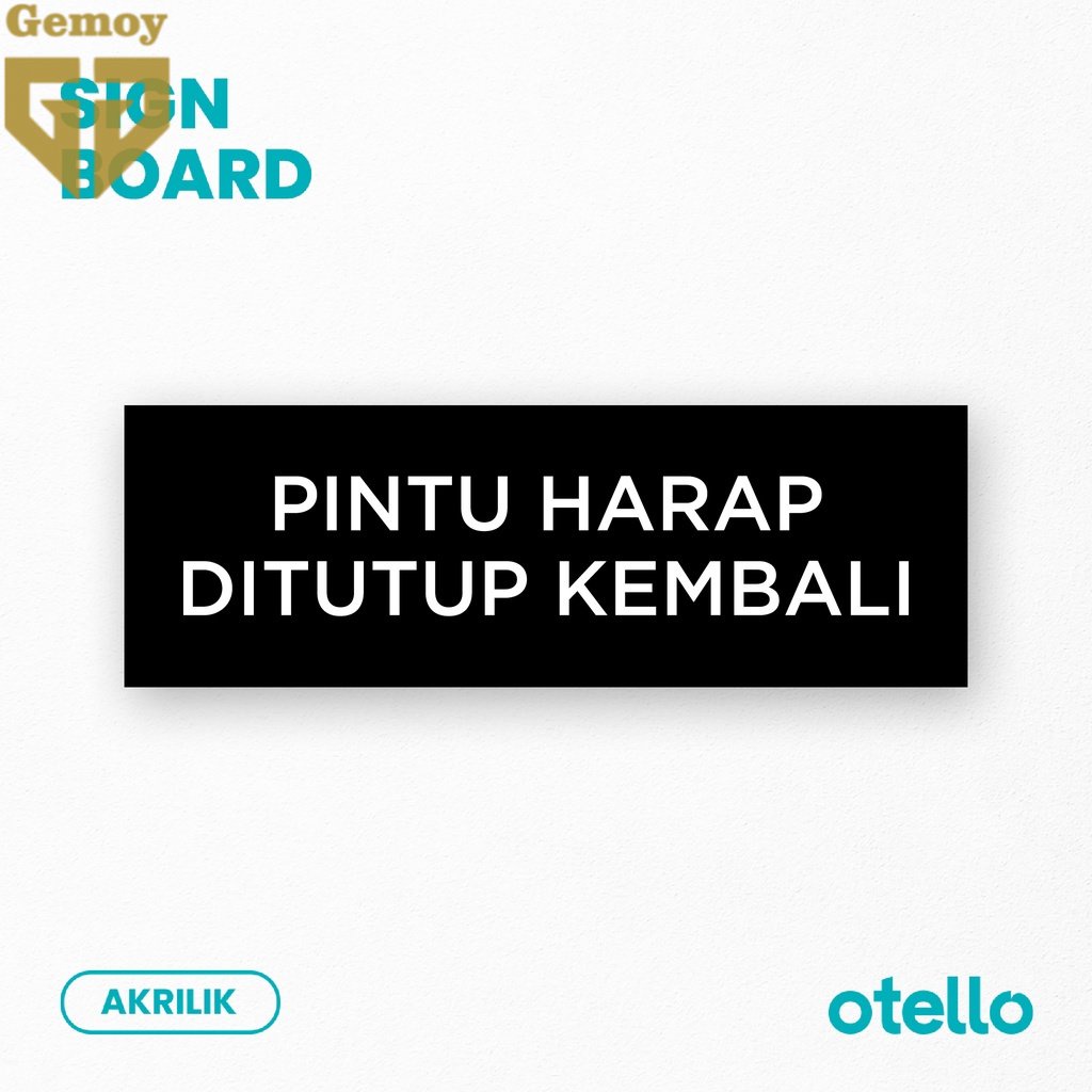 Jual Signage Pintu Harap Ditutup Kembali Sign Board Akrilik Print Papan