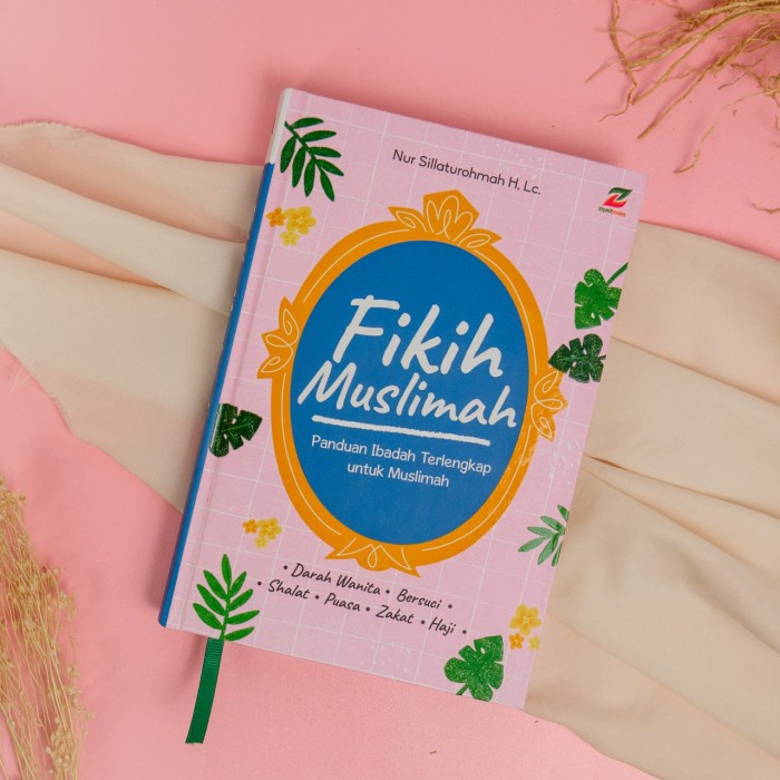 Jual Buku Fikih Muslimah Panduan Ibadah Terlengkap untuk Muslimah Ziyad ...