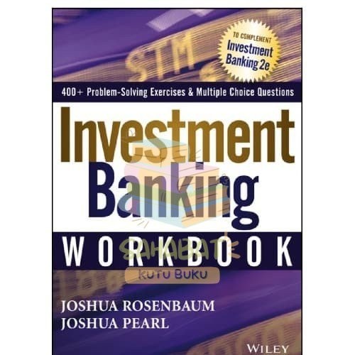 Jual Buku Investment Banking Workbook Joshua Rosenbaum, Joshua Pearl Shopee Indonesia
