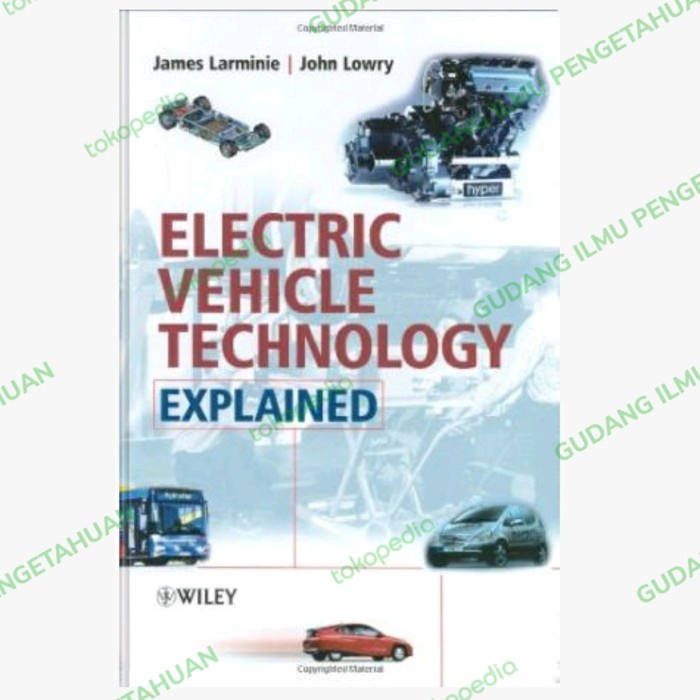 Jual Electric Vehicle Technology Explained James Larminie, John Lowry