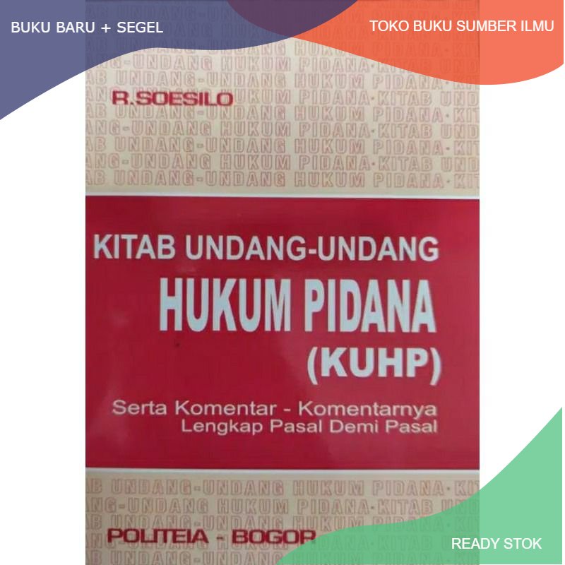 Jual T.B.S.I. Buku Kitab Undang-undang Hukum Pidana (KUHP) - R. Susilo ...