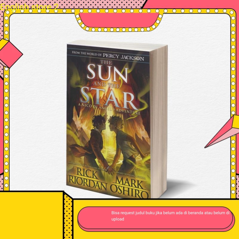 Jual The Sun And The Star A Nico Di Angelo Adventure Rick Riordan And Mark Oshiro Shopee Indonesia 1679