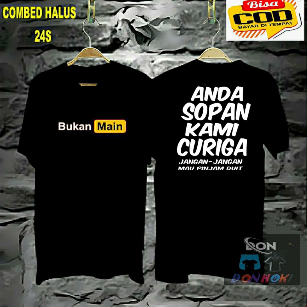 Jual Kaos B Main Anda Sopan Kami Curiga Kaos Cowok Atasan Pria Wanita