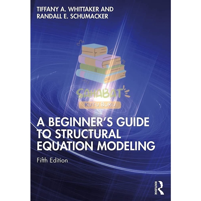 Jual BUKU A BEGINNER'S GUIDE TO STRUCTURAL EQUATION MODELING FIFTH ...