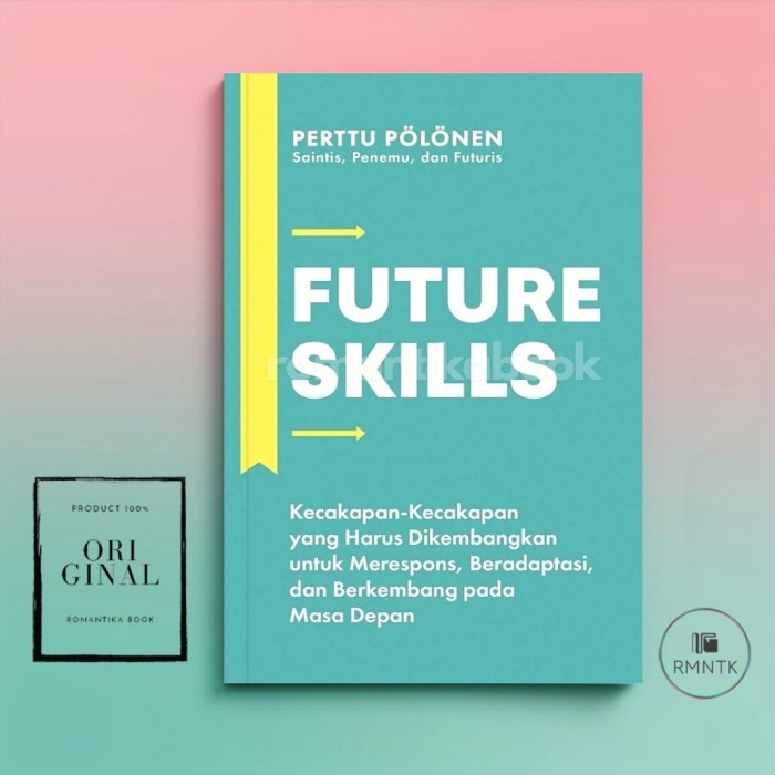 Jual Buku Future Skills: Kecakapan-Kecakapan Yang Harus Dikembangkan ...