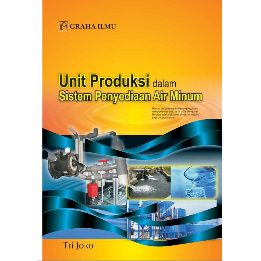 Jual Buku Unit Produksi Dalam Sistem Penyediaan Air Minum - Tri Joko ...