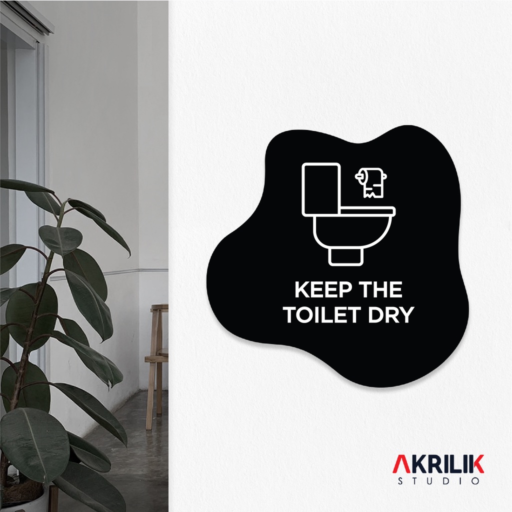 Jual Sign Board Akrilik Keep The Toilet Dry Acrylic Signage Tempel
